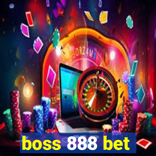 boss 888 bet